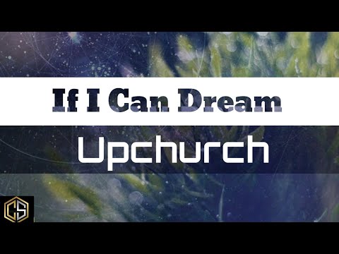 #IfICanDream #Upchurch #LyricsSongs