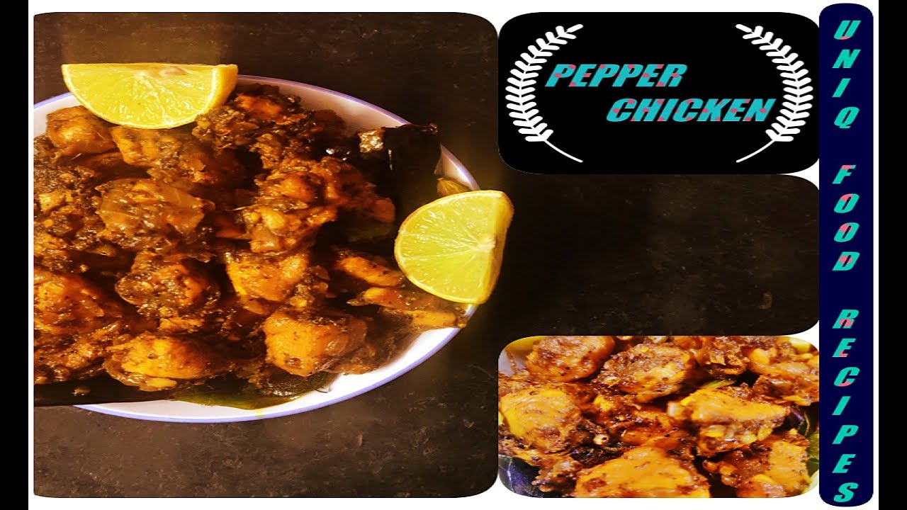 PEPPER CHICKEN IN TAMIL பெப்பர் சிக்கன் சிக்கன் மிளகு வறுவல் UNIQ FOOD RECIPES YouTube