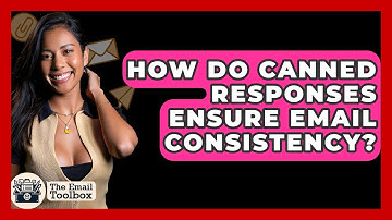 How Do Canned Responses Ensure Email Consistency? - TheEmailToolbox.com