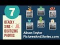 Seven Deadly Sins of Digitizing Photos - RootsTech 2018