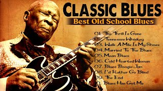 Classic Blues Music Best Songs  Excellent Collections of Vintage Blues Songs  Best Blues Mix