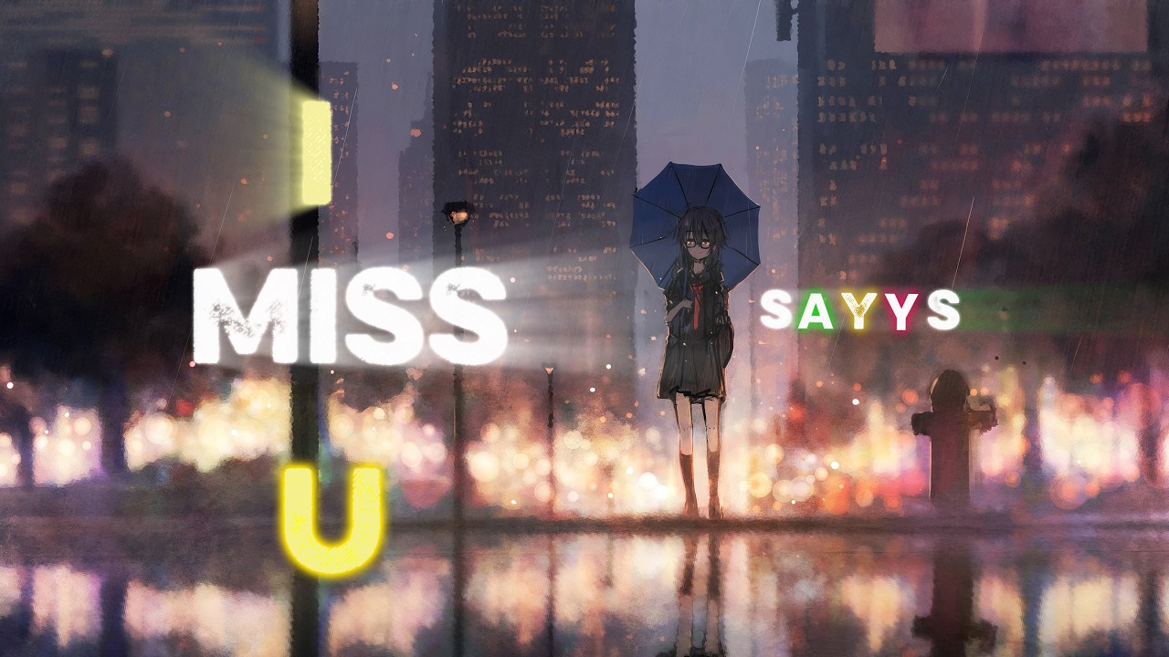 I MISS YOU_sad Lyrics song