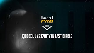 IQOOSOUL VS ENTITY || Last zone fight 🔥☠️