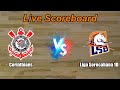 Corinthians vs Liga Sorocabana 1D | Brazil Sao Paulo Cup | Live Score