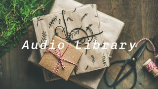 Christmas Gifts - Michael Ramir C | Free Background Music | Youtube Audio Library
