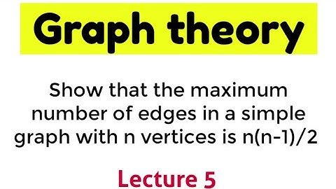 Graph theory | Show that the maximum number of edges in a simple graph with n vertices is n(n-1)/2
