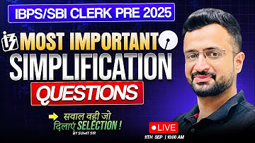 IBPS Clerk & SBI Clerk Pre 2025 | Top Simplification Questions | Most Important | By Sumit Sir