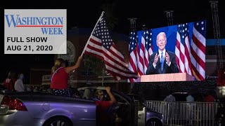 #WashWeekPBS full episode: Joe Biden makes his case against President Trump at the DNC