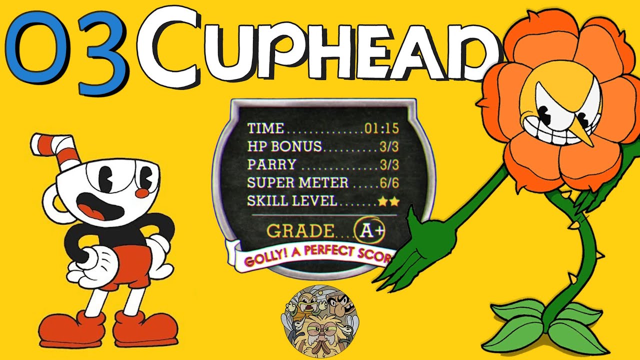Cuphead (A+ Perfect Scores) - Part 3
