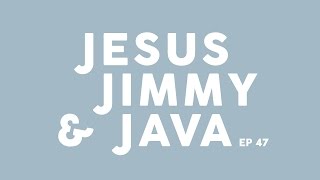 Jesus, Jimmy & Java Episode 47 // Magic