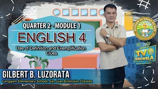 ENGLISH 4 (Quarter 2-Module 1): USE OF DEFINITION AND EXEMPLIFICATION CLUES