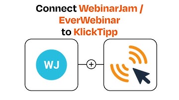 How to connect WebinarJam / EverWebinar to KlickTipp - Easy Integration