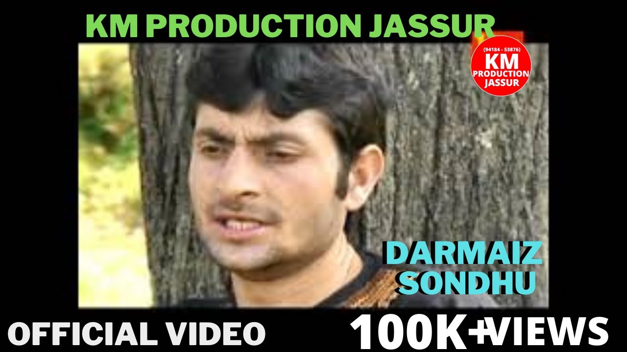 SHEIRA TOLE VO AYEIN  DARMAIZ SONDHU KADON AUNA VO DILDARA PAHARI SAD SONG  KM PRODUCTION JASSUR