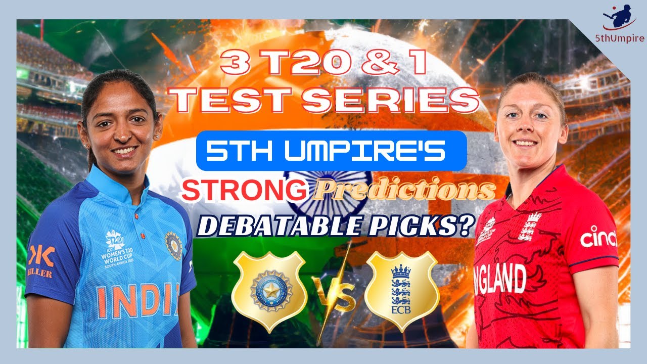 India vs England Women’s Series 2023 : Series Overview and Analysis | IND W vs ENG W | 5thumpire