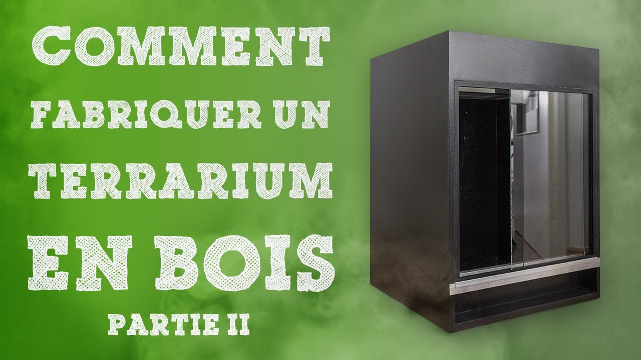 Comment fabriquer un terrarium en bois - Partie 2