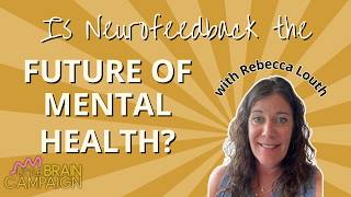 Why Neurofeedback Is Helping Kids and First Responders Thrive | Episode 89 with Rebecca Louth