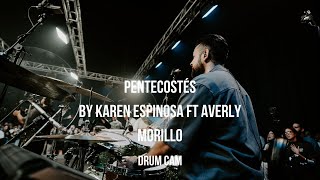 Pentecostés by Karen Espinosa & Averly Morillo - Drum Cam 