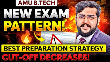 AMU BTech 2025 | New Exam Pattern, Cutoffs, & Last 40 Days Strategy | Best Preparation Guide