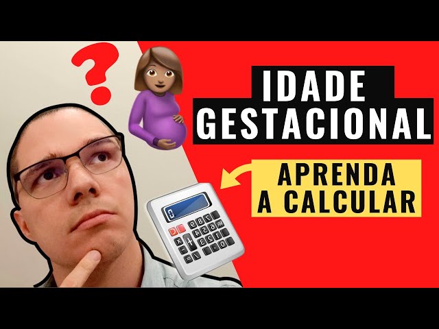 Calendário e Calculadora de Idade Gestacional