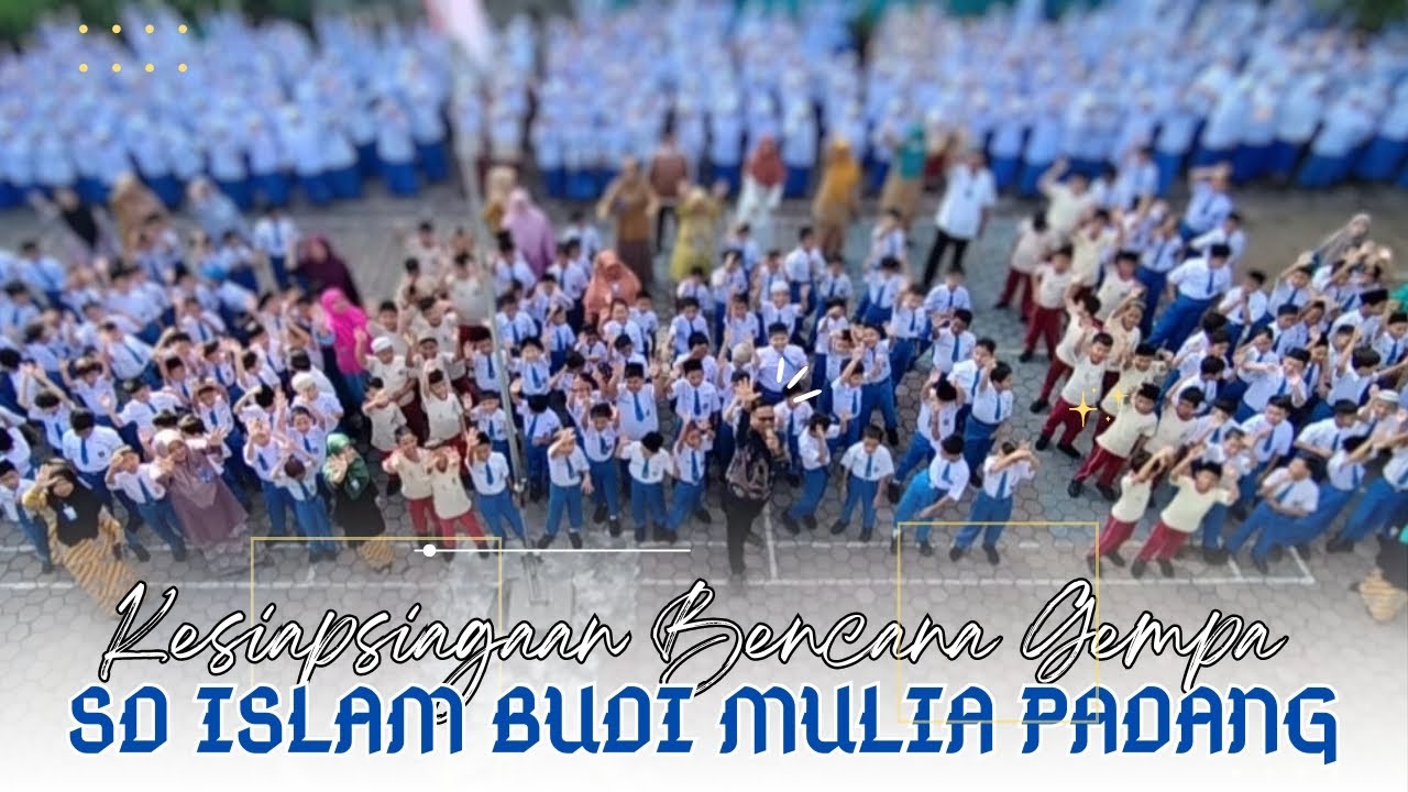 KESIAPSIAGAAN BENCANA || SD ISLAM BUDI MULIA PADANG || SUMATERA BARAT ‼️