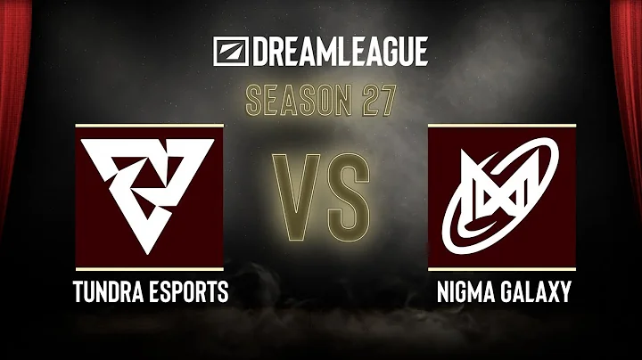 Dota2 - Tundra Esports vs Nigma Galaxy - DreamLeague Season 27 - Group Stage