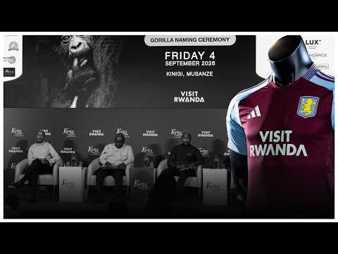 Inyungu yo gukorana na Aston Villa || Kwagura Pariki, Umudugudu wa miliyari 30 Frw no Kwita Izina