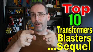 GotBot Counts Down: Top 10 Transformers Blasters...Sequel