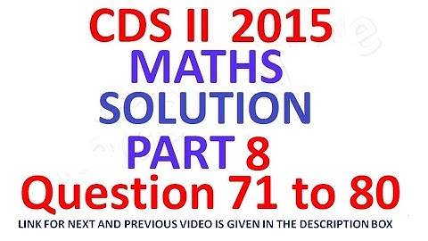 CDS 2 2015 Maths Full Paper Solution Part 8