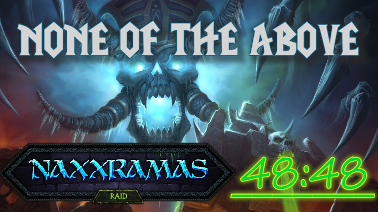 48:48min Naxxramas Alliance Speedrun (RaidMasters)