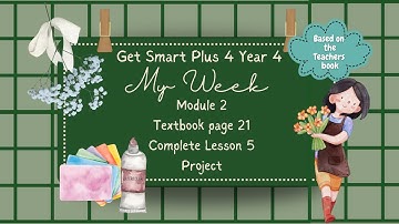 GET SMART PLUS 4 YEAR 4 | TEXTBOOK PAGE 21 | MODULE 2 FREE TIME | PROJECT