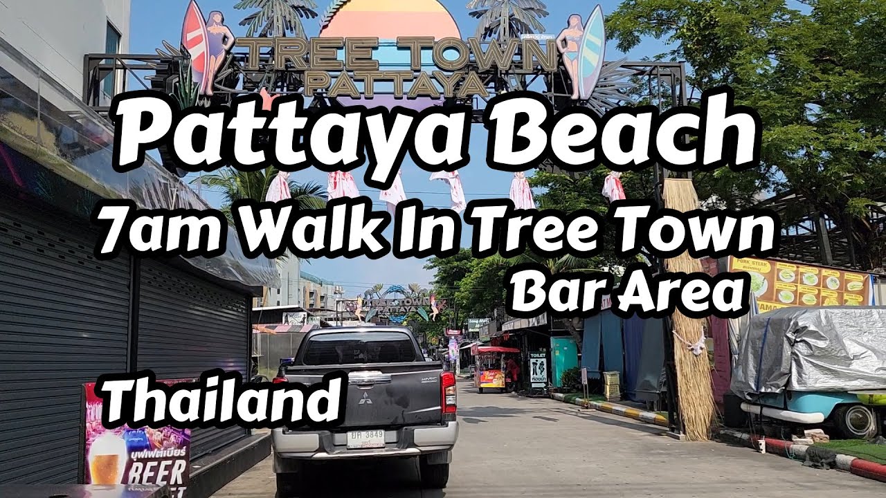 Tree Town Bar Area At 7am, Pattaya, Thailand - YouTube