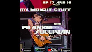 My Wright Stuff Episode 17 Part 1 of 2 Featuring Frankie Sullivan