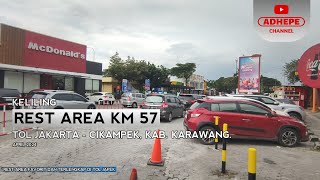 KELILING REST AREA KM 57 TOL JAKARTA - CIKAMPEK | KARAWANG 2024