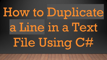 How to Duplicate a Line in a Text File Using C#
