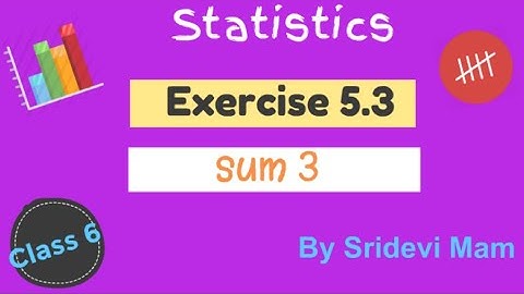 6th maths tamil Term 1 Chapter 5 ( Statistics ) Exercise 5.3 Sum 3 TN samacheer class 6 maths