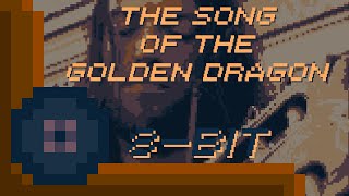 (8-Bit) The Song Of The Golden Dragon