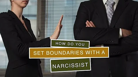 How Do You Set Boundaries with a Narcissist?