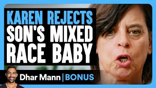 KAREN REJECTS Son’s MIXED RACE Baby | Dhar Mann Bonus!