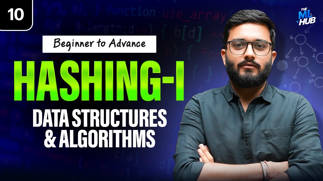 Lec 10: Hashing - I | Linked Lists & Hashing | DSA Beginner to Advanced| Sriniwas Paliwal|The ML Hub