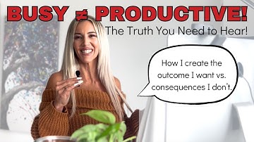 Stop Confusing BUSY with PRODUCTIVE! 💥 The REAL Reason You