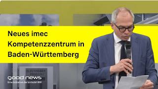 Neues imec-Kompetenzzentrum in Baden-Württemberg