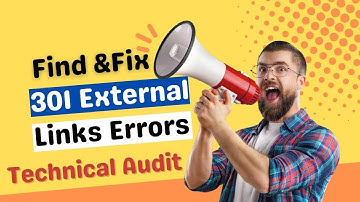 How To Find And Fix 301 External Link Errors | Website Technical SEO Audit