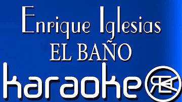 Enrique Iglesias - EL BAÑO ft Bad Bunny (Instrumental Karaoke)