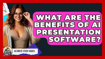 What Are The Benefits Of AI Presentation Software? - Ultimate Study Hacks