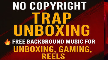 "[FREE] Epic Trap Background Music🔥 For Unboxing, Gaming,Reels | No Copyright 2025 #nocopyrightmusic