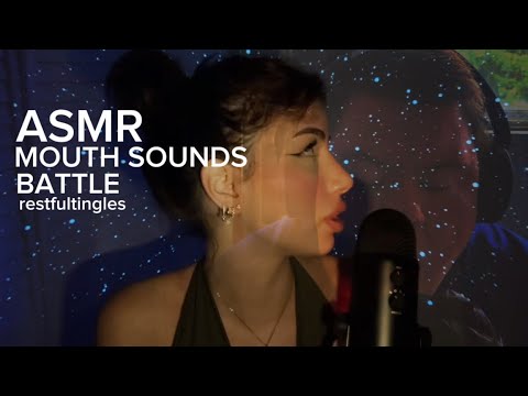 ASMR MOUTH SOUNDS BATTLE WITH RESTFUL TINGLES 