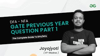 DFA-NFA Gate Previous Year Question Part 1  | The Complete Guide to NFA/DFA | GeeksforGeeks GATE