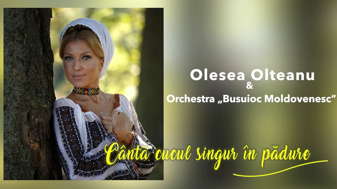 Olesea Olteanu - Cântă cucul singur în pădure