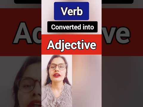 Verb - Converted into Adjective