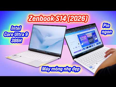 Asus ZenBook S14 (2026): Intel Core Ultra 9 mà pin vẫn ngon, cao cấp, mỏng nhẹ